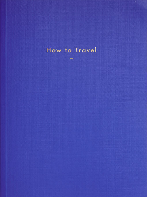 Title details for How to Travel by Alain de Botton - Wait list